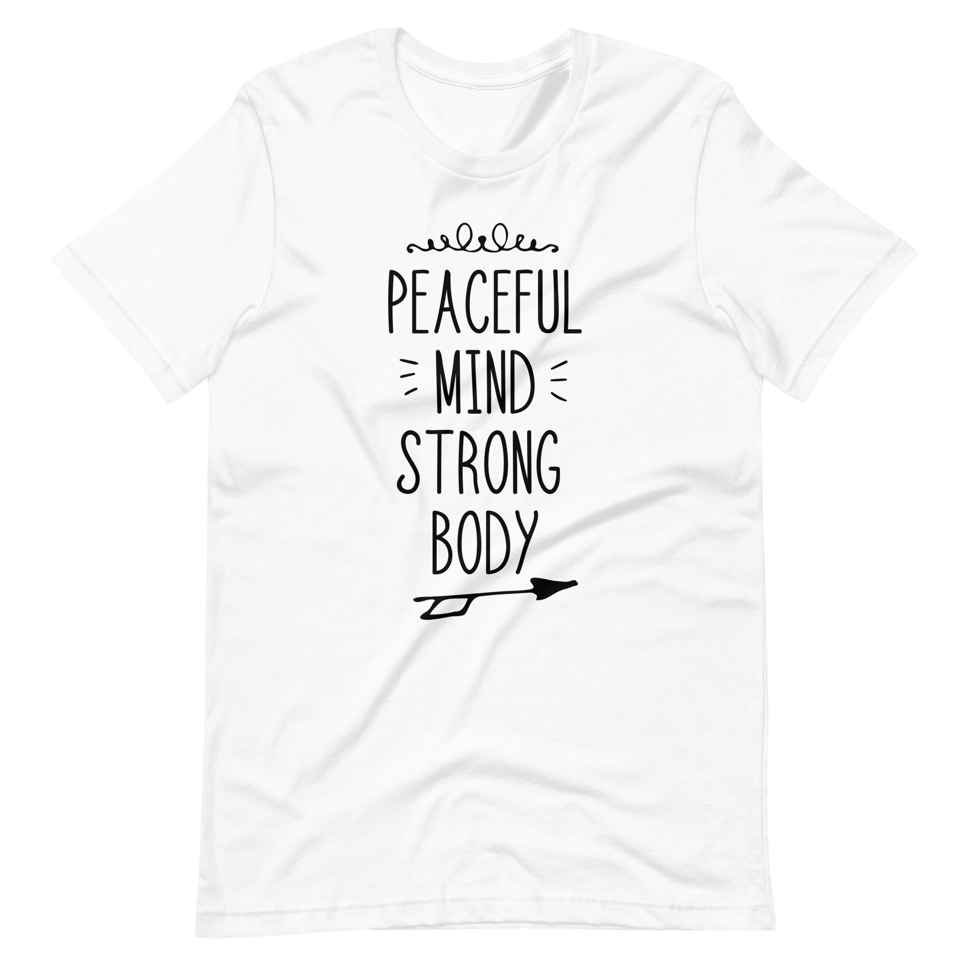 Peaceful Mind Strong Body - Unisex T-shirt - White / XS Printagon