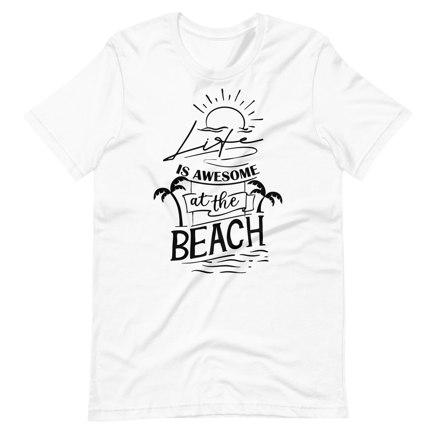 Printagon - Life Is Awesome At The Beach - Unisex T-shirt - White / XS