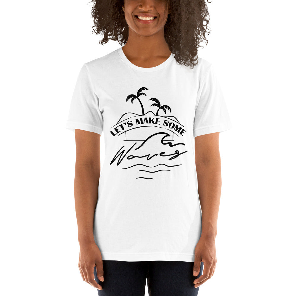 Printagon - Let's Make Some Waves - Unisex T-shirt -