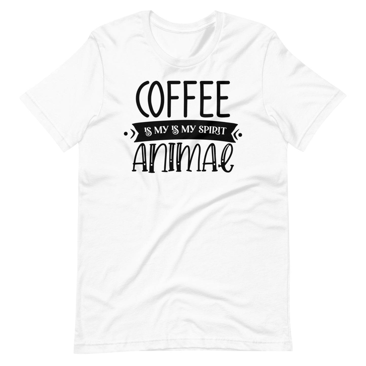 Printagon - Coffee Is My Is My Spirit Animal - Unisex T-shirt - White / XS