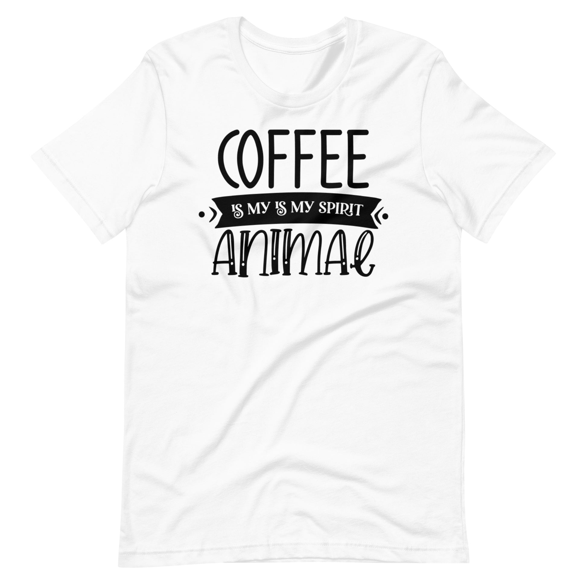 Printagon - Coffee Is My Is My Spirit Animal - Unisex T-shirt - White / XS