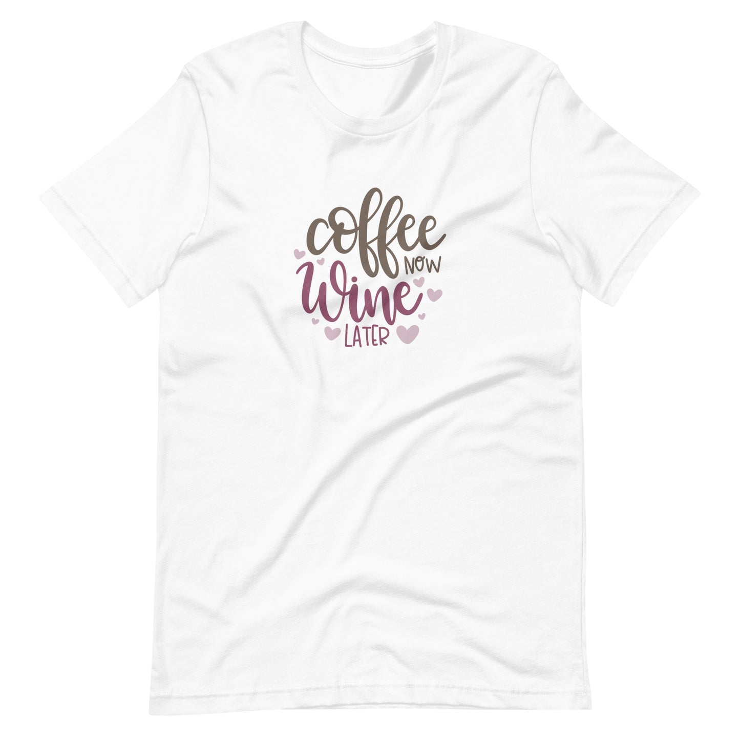 Printagon - Coffee Now Wine Later - Unisex T-shirt - White / XS