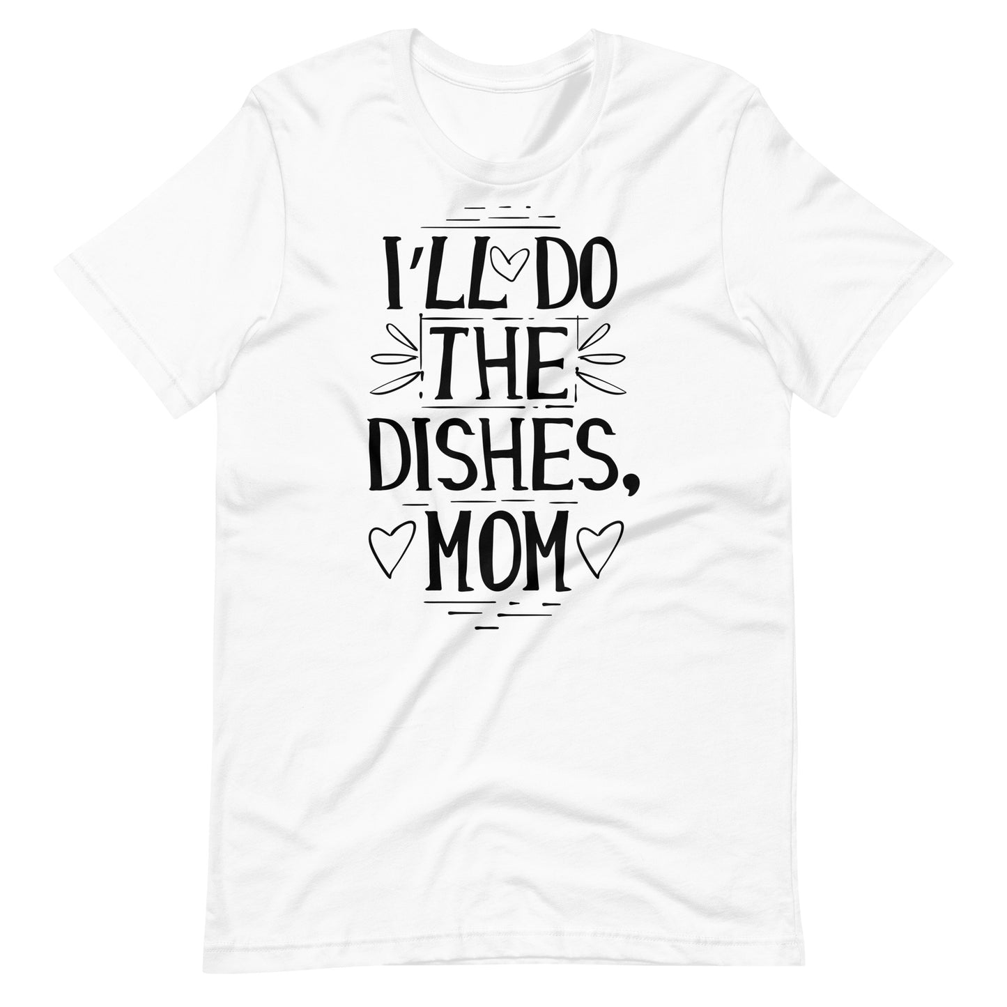 Printagon - I'll Do The Dishes, Mom - T-shirt - White / XS