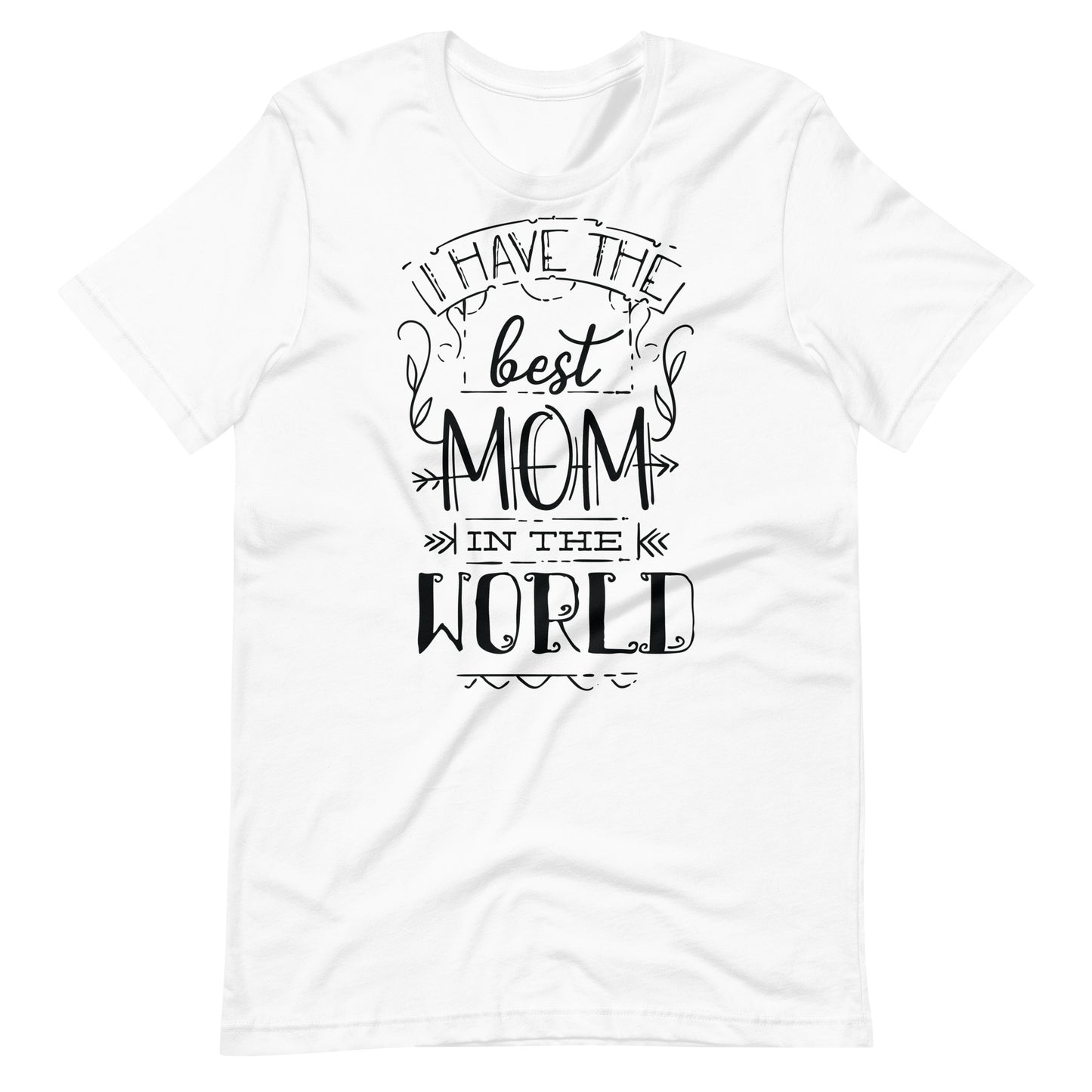 Printagon - I Have The Best Mom In The World - T-shirt - White / XS