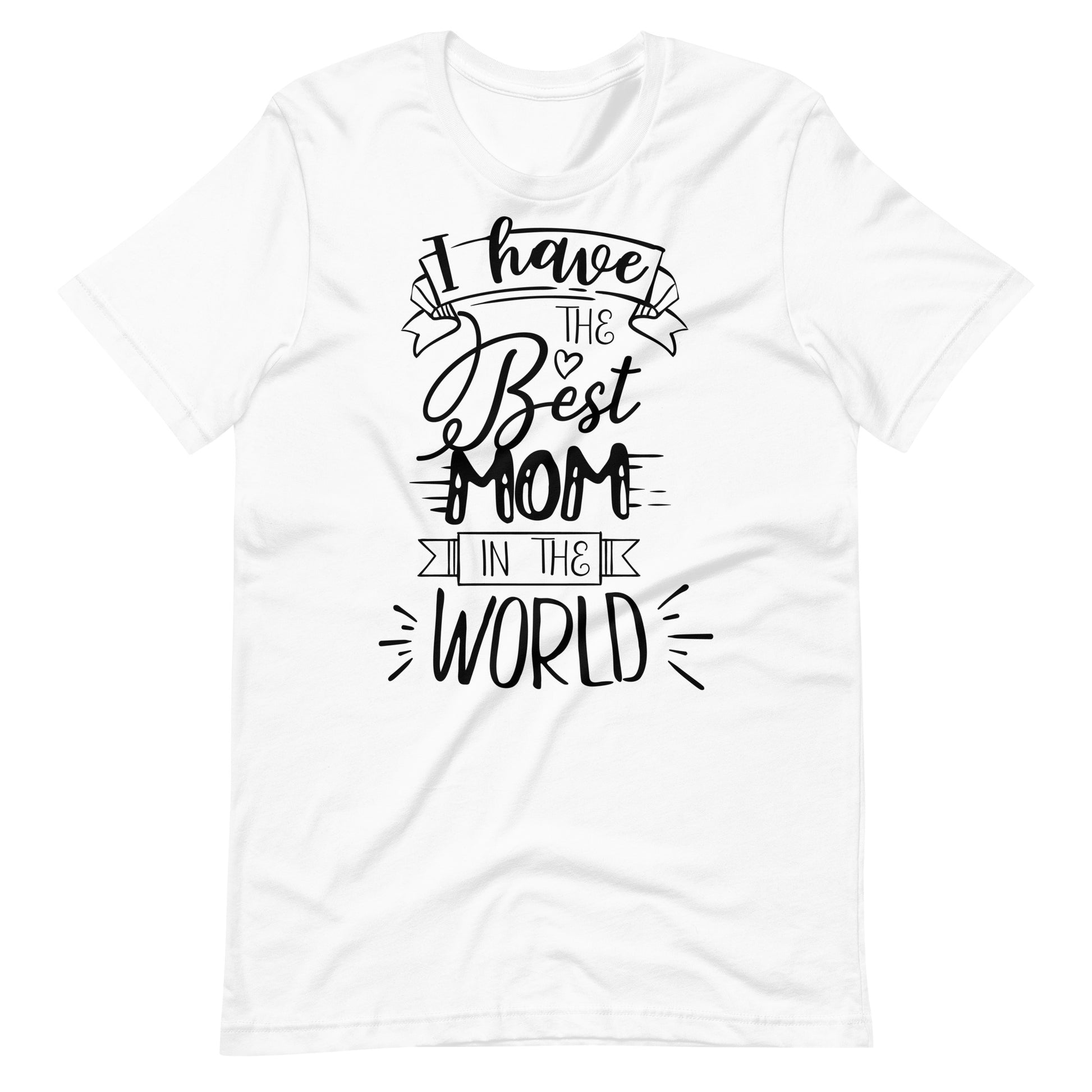 Printagon - I Have The Best Mom In The World 002 - T-shirt - White / XS