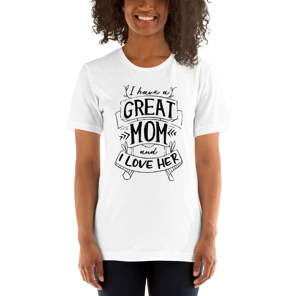 Printagon - I Have A Great Mom And I Love Her - T-shirt -