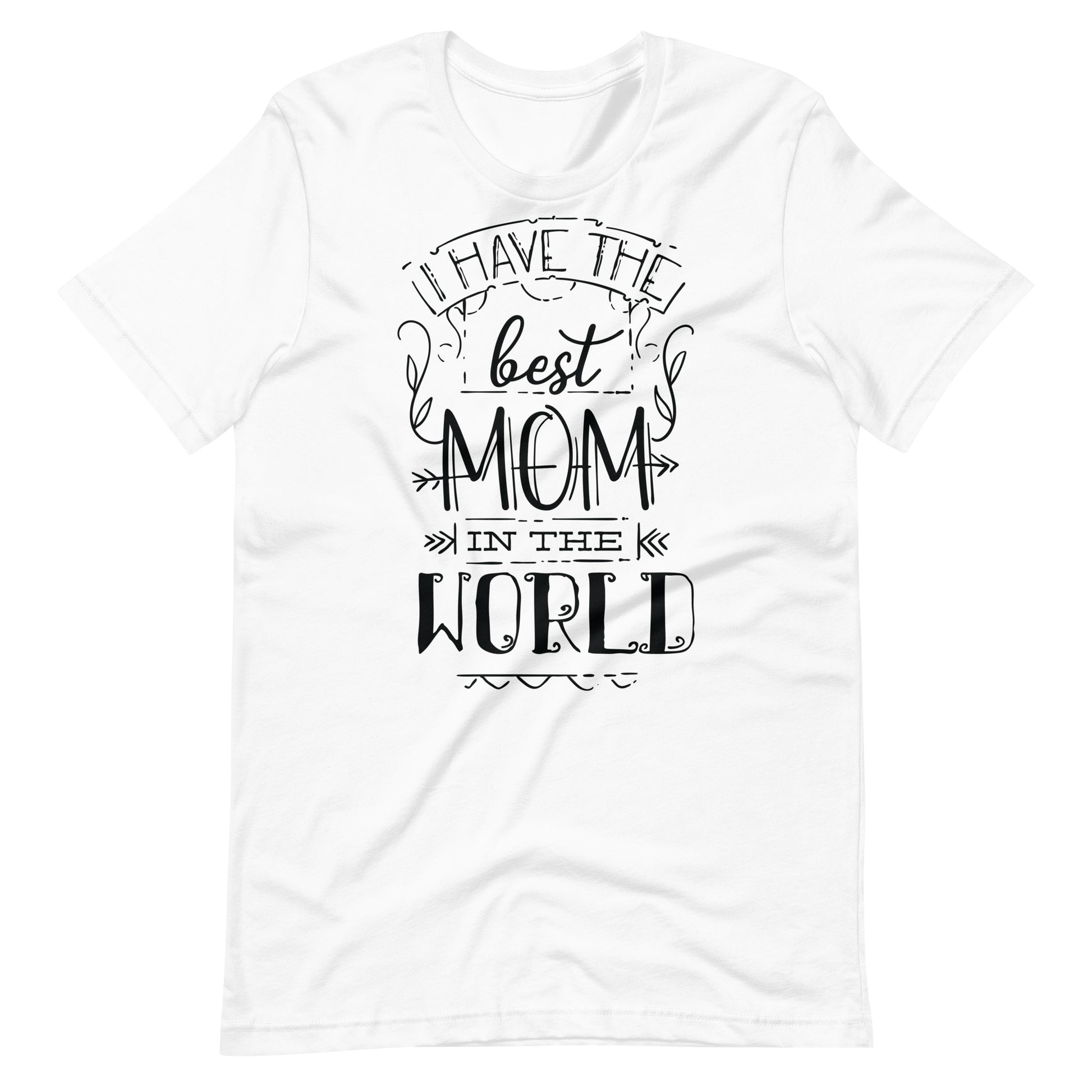 Printagon - I Have The Best Mom In The World - T-shirt - White / XS