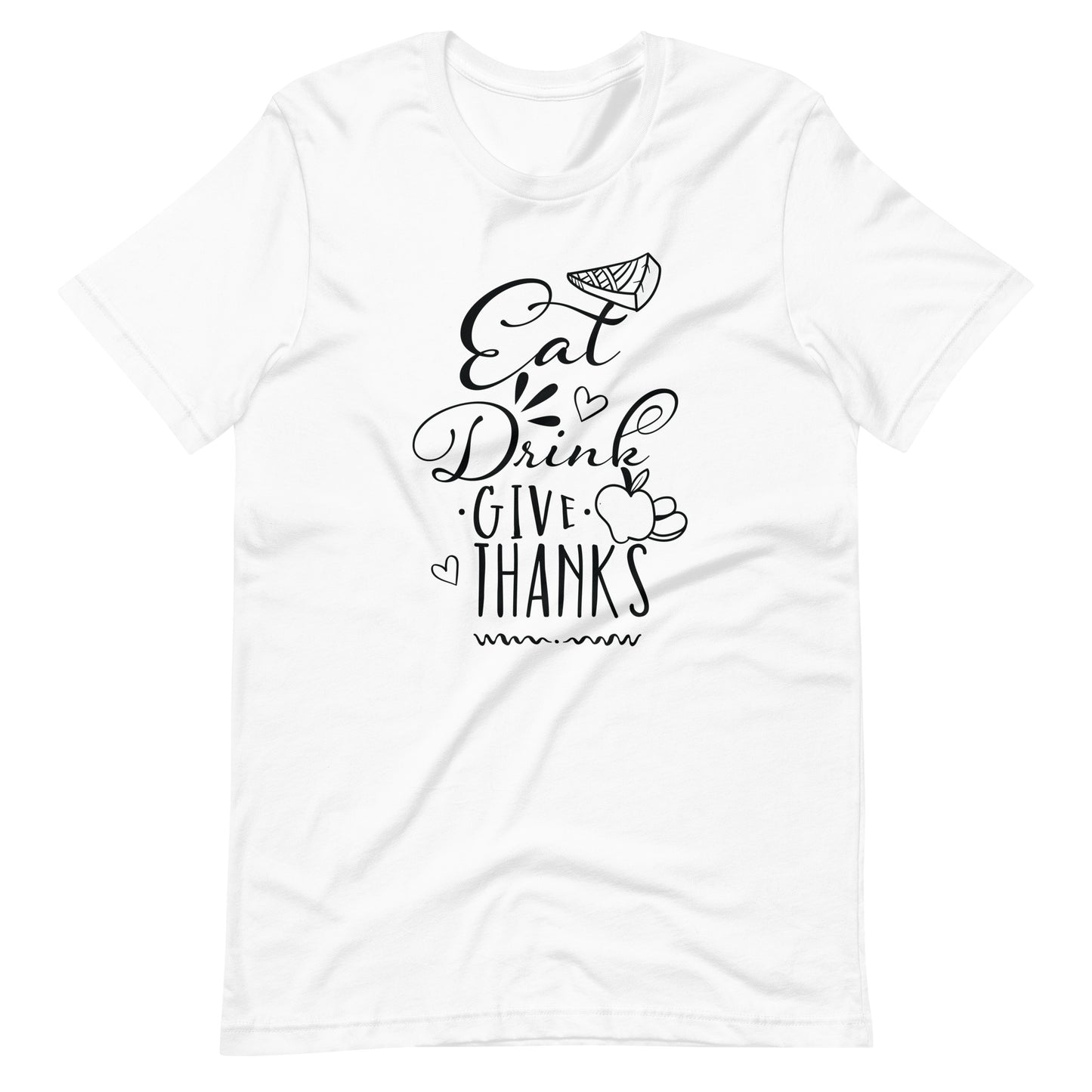 Printagon - Eat Drink Give Thanks - Unisex T-shirt - White / XS