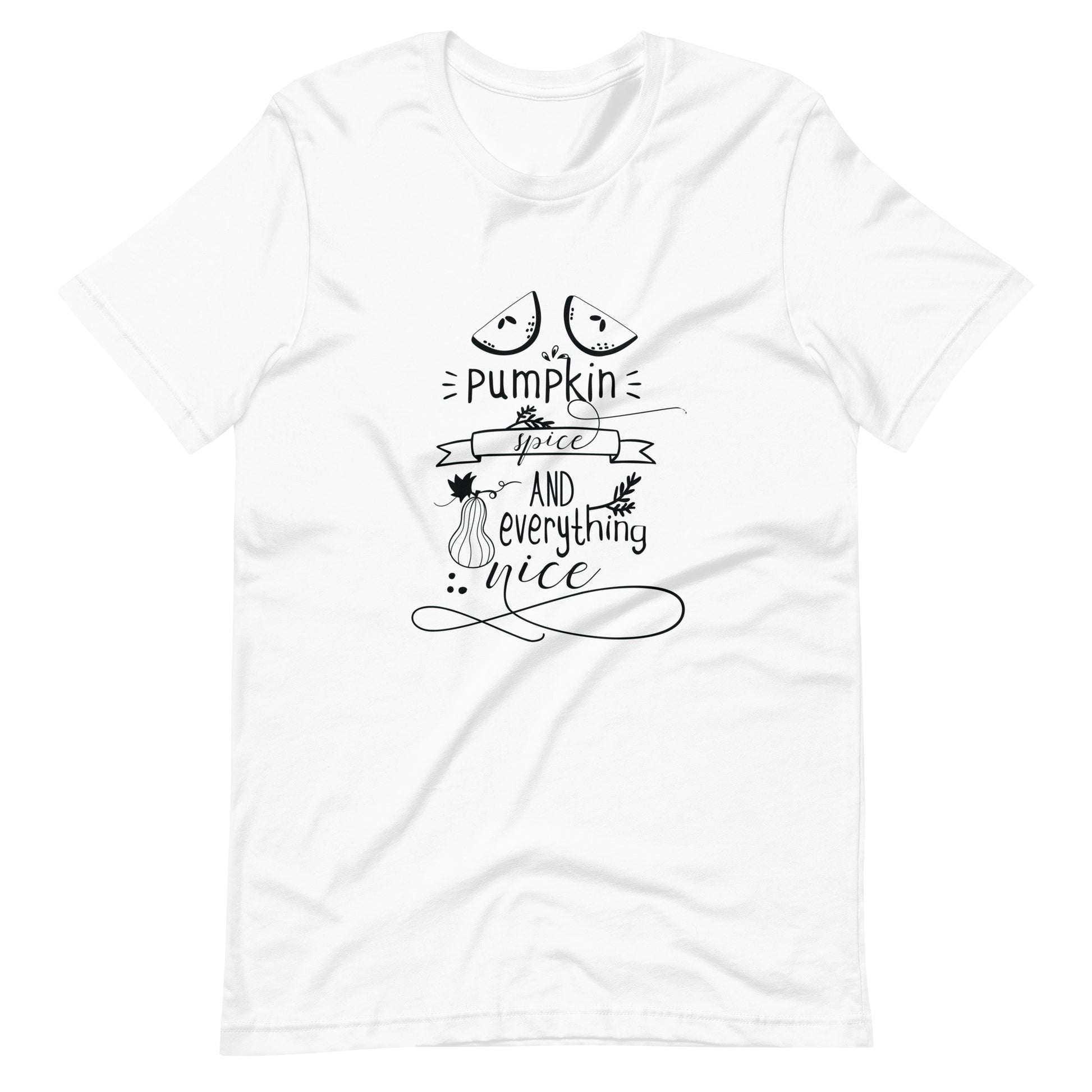 Printagon - Pumpkin Spice And Everything Nice - Unisex T-shirt - White / XS