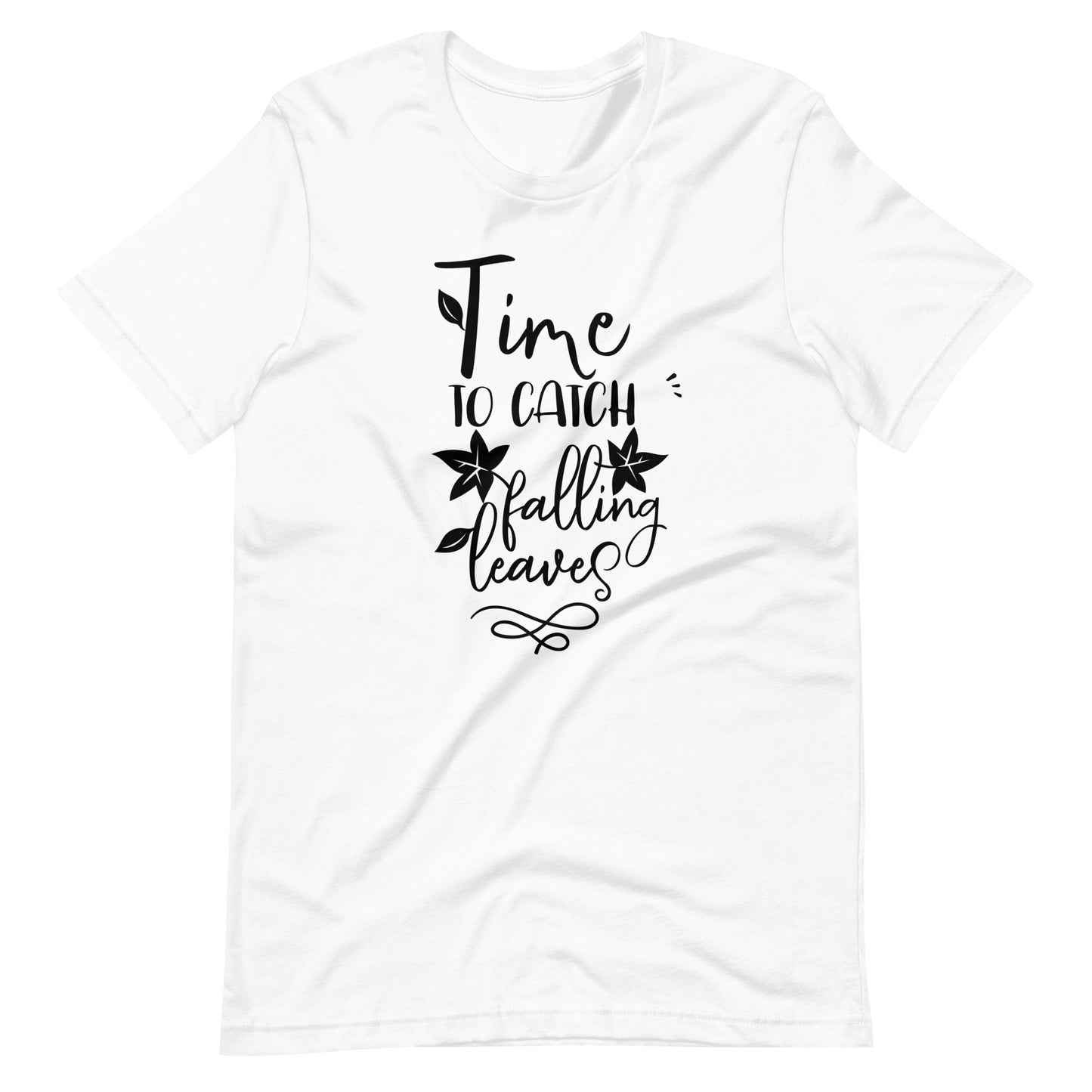 Time To Catch Falling Leaves - Unisex T-shirt - White / XS Printagon