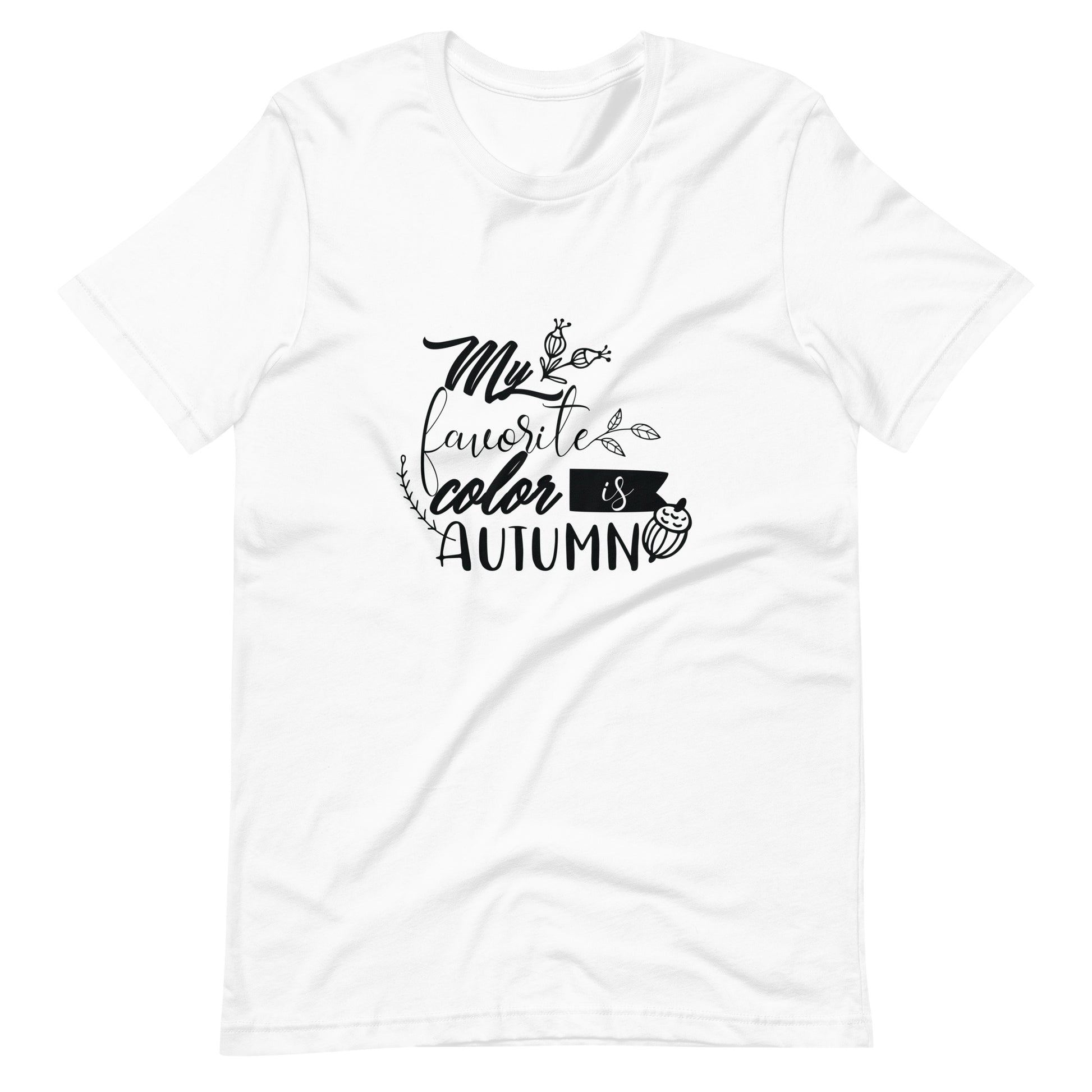 Printagon - My Favorite Color Is Autumn - Unisex T-shirt - White / XS