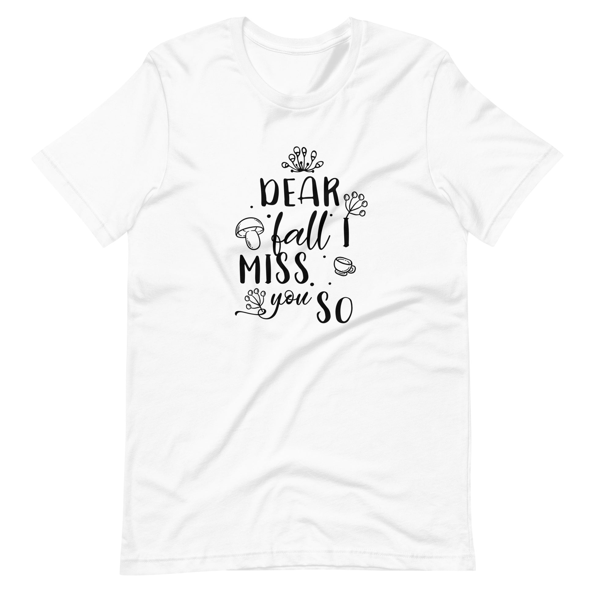 Printagon - Dear Fall I Miss You S0 - Unisex T-shirt - White / XS