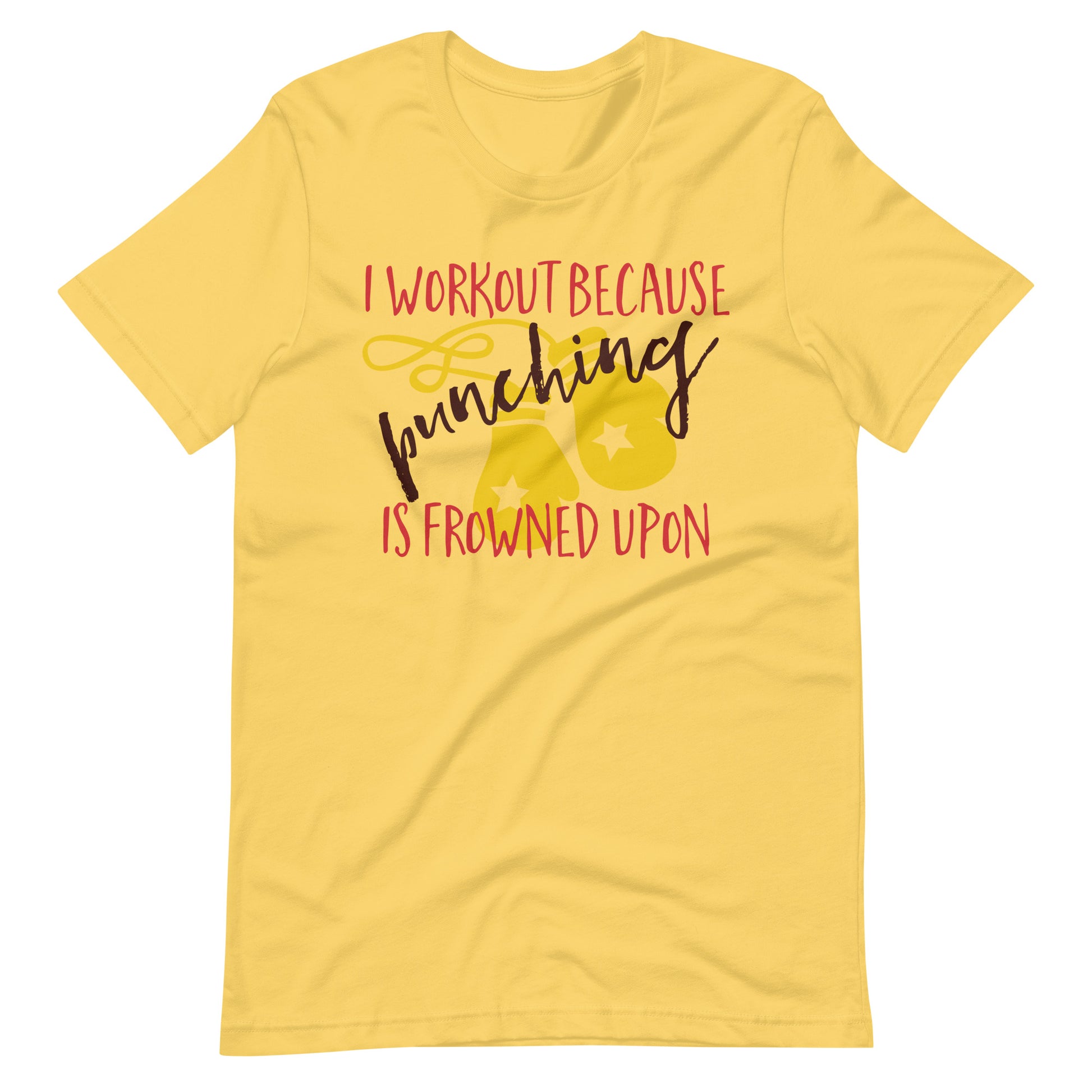 Printagon - I Workout Because Punching Is Frowned Upon - T-shirt - Yellow / S