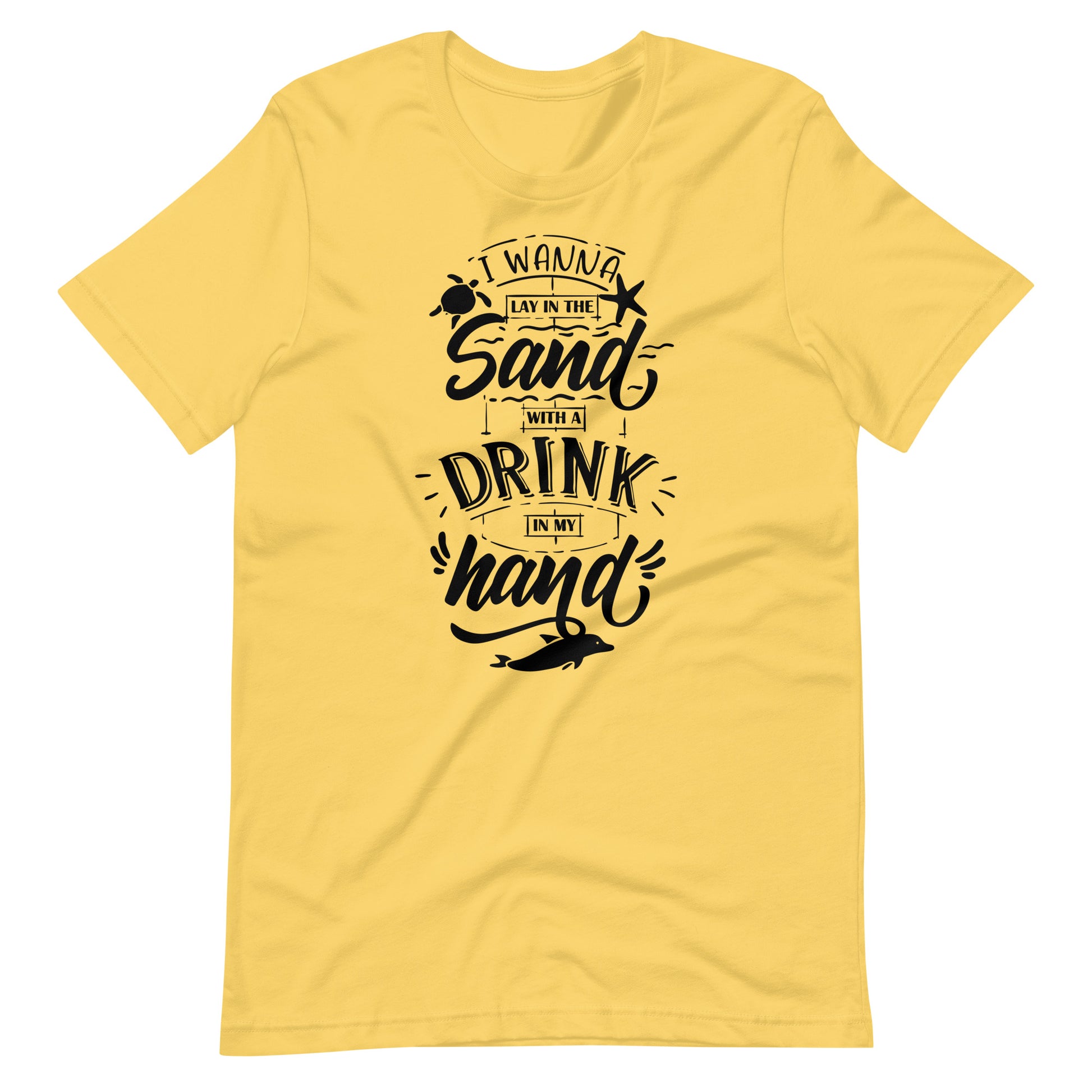 Printagon - Lay In The Sun With A Drink In My Hand - Unisex T-shirt - Yellow / S