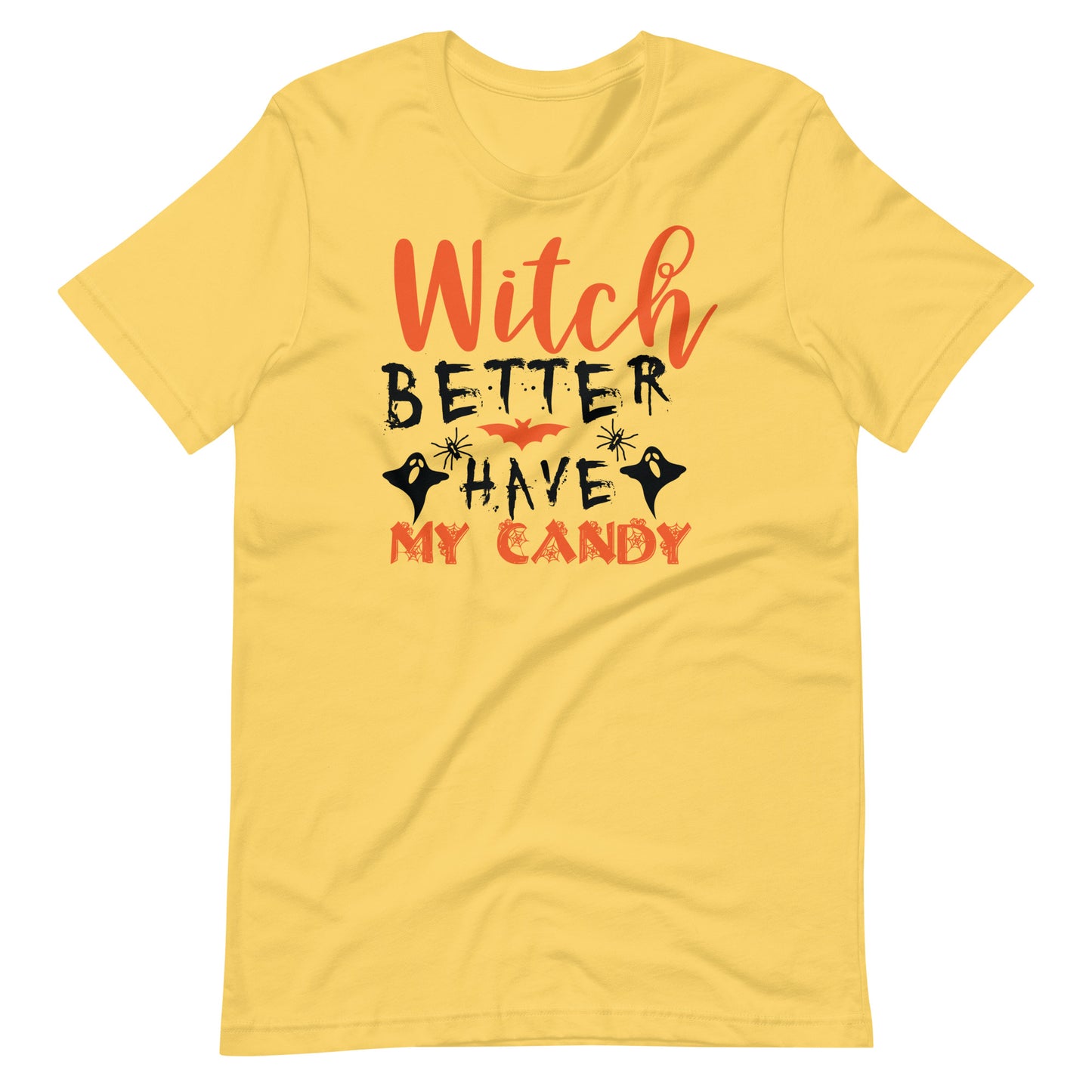 Printagon - Witch Better Have My Candy - Unisex T-shirt - Yellow / S