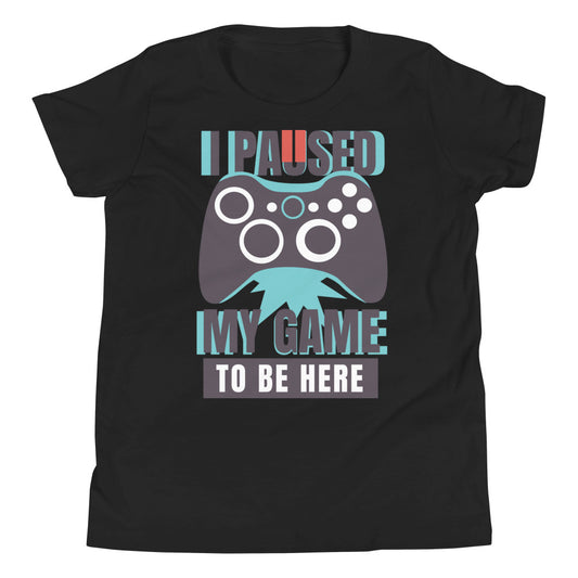 Printagon - I Paused My Game To Be Here - Kids Unisex T-shirt - Black / S