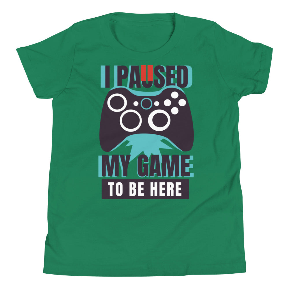 Printagon - I Paused My Game To Be Here - Kids Unisex T-shirt - Kelly / S