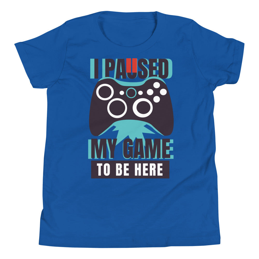 Printagon - I Paused My Game To Be Here - Kids Unisex T-shirt - True Royal / S